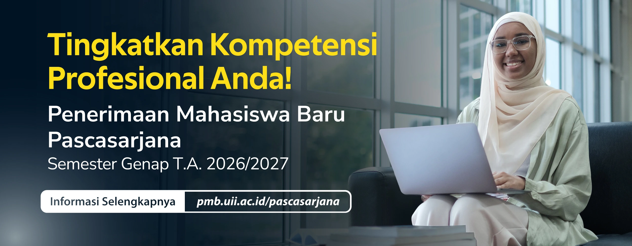 Tingkatkan Kompetensi Profesional Anda! Penerimaan Mahasiswa Baru Pascasarjana Semester Genap T.A. 2026/2027.
